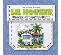 Lil Houses Pocket Coloring Book: Travel-sized Portable Edition Featuring Mini Bold & Easy Drawings of Homes