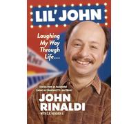 Lil' John: Laughing My Way Through Life: Stories from an Accidental Career on Cleveland Tv--And More!
