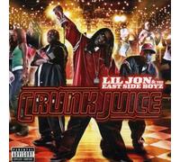 Lil Jon & The East Side Boyz - Crunk Juice