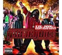 Lil Jon & the East Side Boyz - Crunk Juice