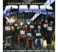 Lil' Keke - Custom Made Gangstas: If You Ain't Hungry