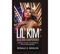 Lil’ Kim: Silk and Gunpowder: The Dual Legacy of Strength, Style, and Survival