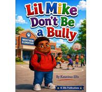 Lil Mike Don’t Be a Bully