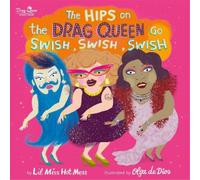 Lil Miss Hot Me The Hips on the Drag Queen Go Swish, Swish, S (Copertina rigida)