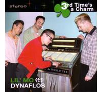 Lil Mo & The Dynafl - 3Rd Time S A Charm