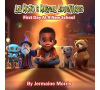 Lil Mojo's Magical Adventures First Day At A New School