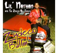 Lil' Nathan & The Zydeco Big Timers Zydeco Ballin' (CD)