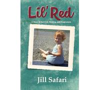 Lil' Red: A Story of Survival, Healing, and Forgiveness - NUOVO