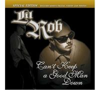 Lil Rob - Can't Keep a Good Man Down