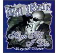 Lil Rob - High Till I Die: Remix 2000