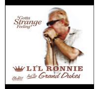 Li'L Ronnie & The Grand Dukes - Gotta Strange Feeling