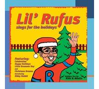 Lil' Rufus - Sings Songs For the Holidays