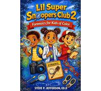 Lil Super Snoopers Club: A Kids Mystery Adventure with Forensic Science and STEM Learning