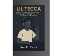 LIL TECCA: From SoundCloud to Stardom - The Beat of a Dreamer