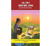 Lil Tilt And Mr. Ling Chapter Book: Decodable Chapter Book Series for Students Learning to Read. For Beginning Readers and Students with Dyslexia. (Step 4 Consonant Blends)