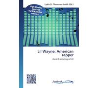 Lil Wayne: American rapper: Award-winning artist