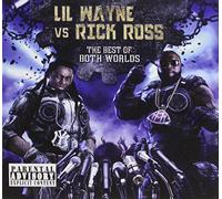 Lil Wayne & Rick Ross - Best Of Both Worlds