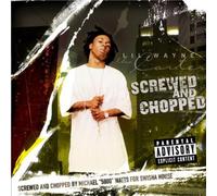Lil Wayne - Tha Carter: Screwed & Chopped