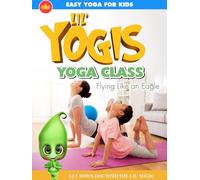 LIL' YOGIS YOGA CLASS: FLYING LIKE AN EAGLE
