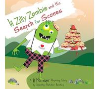 Lil Zilly Zombie and His Search For Scones: A story about being polite: 7