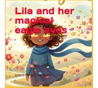 Lila and her magical eagle eyes