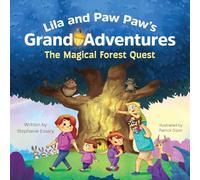 Lila and Paw Paw's Grand Adventures: The Magical Forest Quest