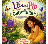Lila and Pip the caterpillar