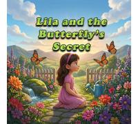 Lila and the Butterfly’s Secret