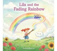 Lila and the Fading Rainbow: Thirst to paint