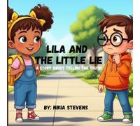 Lila and the Little lie: A story about telling the truth