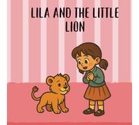 Lila and the Little Lion