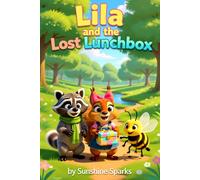 Lila and the Lost Lunchbox: Responsibility Lessons book, Inspiring Children's storybook for toddlers and aged 3-7.