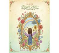 Lila and The Mirror Garden