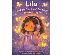 Lila and the Too-Loud, Too-Bright, Too-Scratchy Day