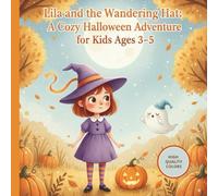 Lila and the Wandering Hat: A Cozy Halloween Adventure for Kids Ages 3-5