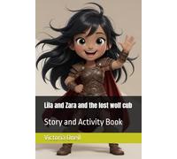 Lila and Zara and the lost wolf cub: Story and Activity Book