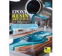Lila Ashbourne Epoxy Resin Art Bible for Beginners (Tascabile)