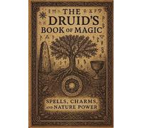 Lila Bell The Druid's Book of Magic (Tascabile)