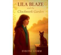 Lila Blaze and the Clockwork Garden