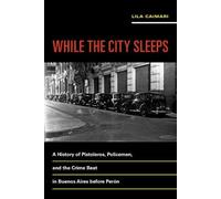 Lila Caimari While the City Sleeps (Copertina rigida)