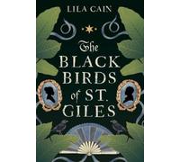 Lila Cain The Blackbirds of St. Giles (Copertina rigida)