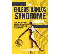 Lila Carrington The Ehlers-Danlos Syndrome Manual (Tascabile)