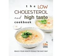 Lila Crestwood The Low Cholesterol and High Taste Cookbook (Tascabile)