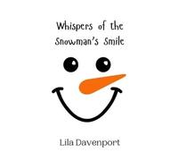 Lila Davenport Whispers of the Snowman's Smile (Copertina rigida)