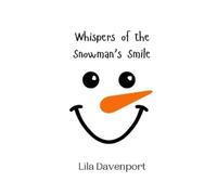 Lila Davenport Whispers of the Snowman's Smile (Tascabile)