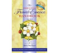 Lila Devi The Essential Flower Essence Handbook - Revised Edition (Tascabile)