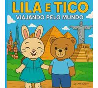 Lila e Tico Viajando Pelo Mundo