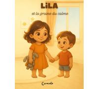 Lila et la graine du calme
