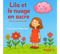 LILA ET LE NUAGE EN SUCRE: Conte pour enfant