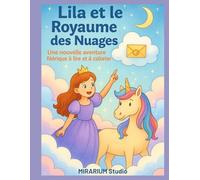 LILA et le Royaume des Nuages: Une nouvelle aventure féérique à lire et à colorier